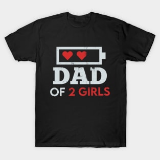 Dad of 2 Girls Father's day Gift from Daughters wife T-Shirt